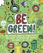 Mandy Archer, Mandy (Freelance Editorial Development) Archer, Katie Abey - Be Green!