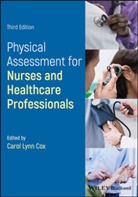 Cox, Carol L Cox, Carol L. Cox, Carol Lynn Cox, Carol Lynn Cox, Cox Carol Lynn... - Physical Assessment for Nurses and Healthcare Professionals