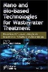 Fosso-Kankeu, E Fosso-Kankeu, Elvis Fosso-Kankeu, Elvis Fosso-Kankeu - Nano and Bio-Based Technologies for Wastewater Treatment