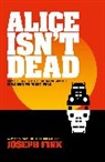 Joseph Fink, Fink Joseph - Alice Isn't Dead