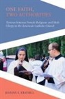 Jeanine E. Kraybill - One Faith, Two Authorities