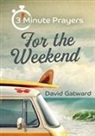 David Gatward - 3 - Minute Prayers For The Weekend