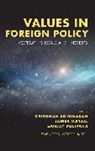 Krishnan Mayall Srinivasan, Fredrik Erixon, James Mayall, Mayall James, Sanjay Pulipaka, Pulipaka Sanjay... - Values in Foreign Policy