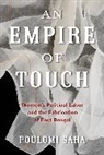 Poulomi Saha, Professor Poulomi Saha - Empire of Touch