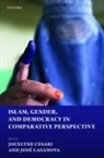 Jocelyne (Professor of Religion and Politi Cesari, Jocelyne Casanova Cesari, Jose Casanova, José Casanova, Jose (Professor at the Department of Sociology Casanova, Jocelyne Cesari... - Islam, Gender, and Democracy in Comparative Perspective