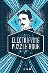 Tim Dedopulos, Richard Wolfrik Galland, Galland Richard Wolfrik, Kevin Wolfrik Galland, Richard Wolfrik Galland - The Nikola Tesla Electrifying Puzzle Book