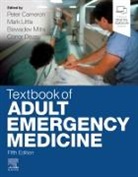 Peter Cameron, Conor Deay, Mark Little, Peter Cameron, Peter (Emergency Physician Cameron, Peter (Professor of Emergency Medicine Cameron... - Textbook of Adult Emergency Medicine