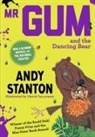 Andy Stanton, STANTON ANDY, David Tazzyman - Mr. Gum and the Dancing Bear