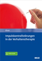 Alfred Ehret - Impulskontrollstörungen in der Verhaltenstherapie