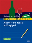 Johanne Lindenmeyer, Johannes Lindenmeyer, Stefan Mühlig, Stephan Mühlig - Therapie-Tools Alkohol- und Tabakabhängigkeit