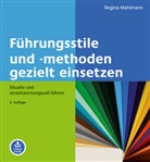 Regina Mahlmann - Führungsstile und -methoden gezielt einsetzen, m. 1 Buch, m. 1 E-Book