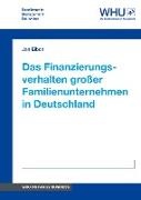 Jan Eiben - Das Finanzierungsverhalten großer Familienunternehmen in Deutschland