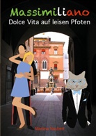 Martina Naubert - Massimiliano Dolce Vita auf leisen Pfoten (illustrierte Ausgabe)