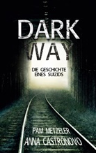 Anna Castronovo, Pa Metzeler, Pam Metzeler - Dark Way