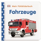 Franziska Jaekel - Mein Fühlbilderbuch - Fahrzeuge