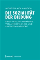 Miguel Zulaica, Miguel Zulaica y Mugica - Die Sozialität der Bildung