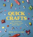 Emma Scott-Child - Quick Crafts for Parents Who Think They Hate Craft