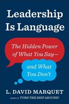 L David Marquet, L. David Marquet - Leadership Is Language