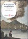 L. Clerici - Il viaggiatore meravigliato. Italiani in Italia (1714-1996)
