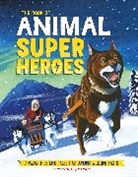 Camilla De La Bedoyere, Bedoyere Camilla de la, Camilla De la Bedoyere, David Dean, David Dean - The Book of Animal Superheroes