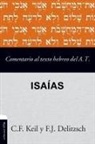 Franz Julius Delitzsch, Carl Friedrich Keil - Comentario al texto hebreo del Antiguo Testamento - Isaías