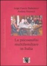 Jorge E. García Badaracco, Andrea Narracci - La psicoanalisi multifamiliare in Italia