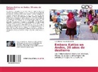 Luis Alfonso Acevedo Escalante - Embera Katíos en Andes, 20 años de destierro