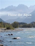 Gregory Egger, Andreas Muhar, Susanne Muhar, Domini Siegrist, Dominik Siegrist - Flüsse der Alpen