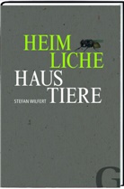 Harald Lesch, Stefan Wilfert - Heimliche Haustiere