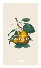 Ewald Arenz - Alte Sorten