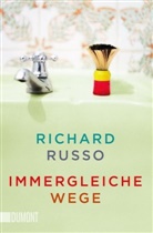 Richard Russo - Immergleiche Wege