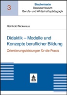 Reinhold Nickolaus - Didaktik - Modelle und Konzepte beruflicher Bildung