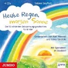 Sabine Seyffert, Karl Menrad, Erika Skrotzki - Heute Regen, morgen Sonne, 4 Audio-CDs (Hörbuch)
