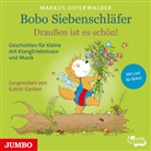 Markus Osterwalder, Katrin Gerken - Bobo Siebenschläfer. Draußen ist es schön!, 1 Audio-CD (Hörbuch)