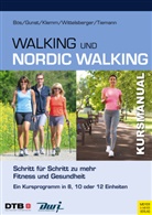 Klau Bös, Klaus Bös, Anik Gunst, Anika Gunst, Katja Klemm, Katja u a Klemm... - Kursmanual Walking und Nordic Walking