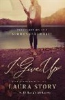 Laura Story - I Give Up