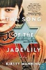 Kirsty Manning - The Song of the Jade Lily