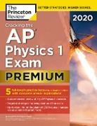 Princeton Review, The Princeton Review - Cracking the AP Physics 1 Exam 2020, Premium Edition