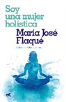 María Jose Flaque - Soy Una Mujer Holística / I Am a Holistic Woman