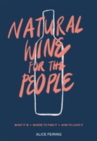 Alice Feiring - Natural Wine for the People