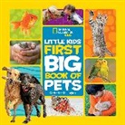 Catherine Hughes, Catherine D Hughes, Catherine D. Hughes - National Geographic Little Kids First Big Book of Pets