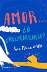Aura Medina De Wit - Amor... 'o codependencia? / Love...or Codependency?