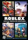 Roblox - Roblox: Guia de juegos de aventuras: Con mas de 40 juegos