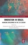 Elisabeth B. (Massachusetts Institute of Reynolds, Elisabeth B. Schneider Reynolds, Elisabeth B. Reynolds, Reynolds Elisabeth B., Ben Ross Schneider, Schneider Ben Ross... - Innovation in Brazil