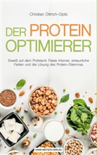 Christian Dittrich-Opitz - Der Protein Optimierer