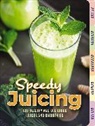 Cider Mill Press, Cider Mill Press - Speedy Juicing