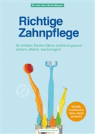 Nicole Wagner, Nicole (Dr. med. dent.) Wagner - Richtige Zahnpflege