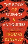 Thomas Keneally, Keneally Thomas - The Book of Science and Antiquities