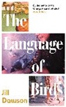Jill Dawson, Dawson Jill - The Language of Birds