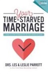 Les And Leslie Parrott - Your Time-Starved Marriage